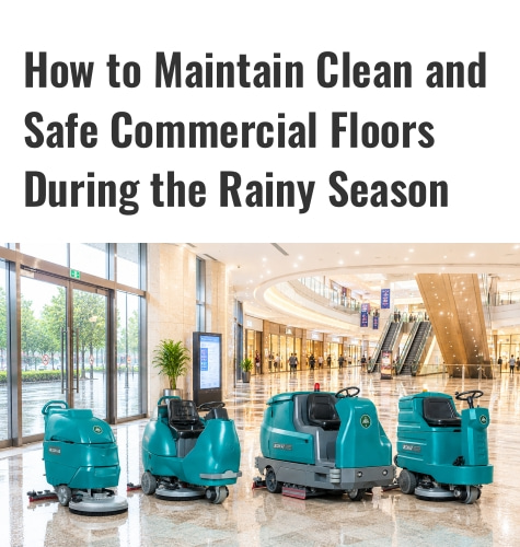 Comment maintenir des sols commerciaux propres et sûrs pendant la saison des pluies ?